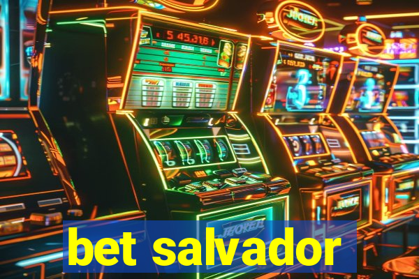 bet salvador